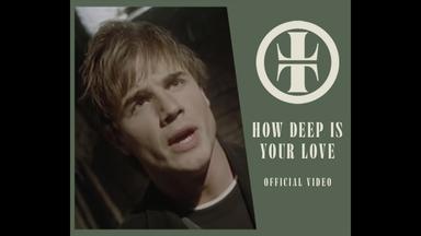 How Deep Is Your Love