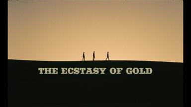 The Ecstasy of Gold