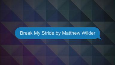 Break My Stride