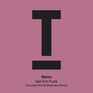 Get Em Funk - Pele & Shawnecy Remix