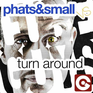 Turn Around - Phats & Small Piano Mix