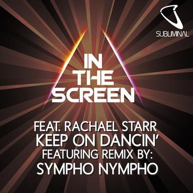 Keep On Dancin' (feat. Rachael Starr) - SYMPHO NYMPHO Mix