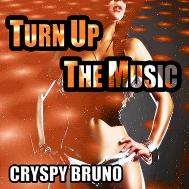 Turn Up the Music - Original Mix