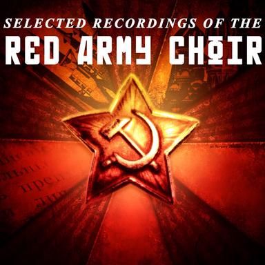 Selected Recordings Of The Red Army Choir