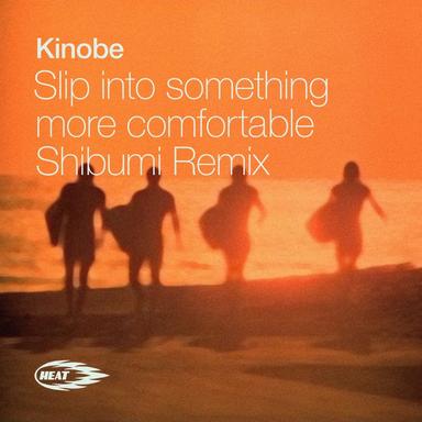 Slip Into Something More Comfortable - Shibumi Remix