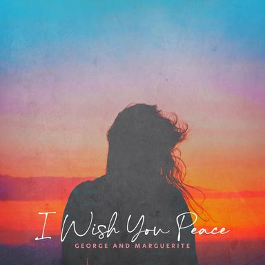 I Wish You Peace