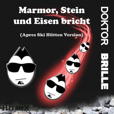 Marmor, Stein und Eisen bricht - Après Ski Hütten Version