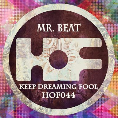 Keep Dreaming Fool - Original Mix