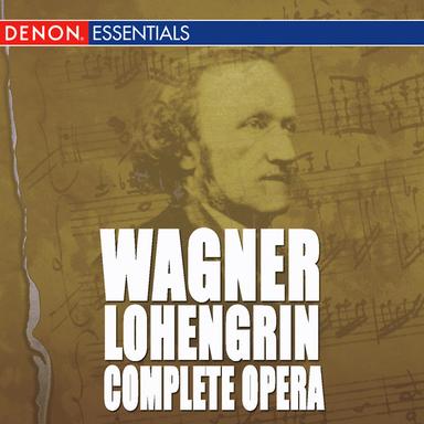 Lohengrin: Act 3: Scene 3: In fernem Land
