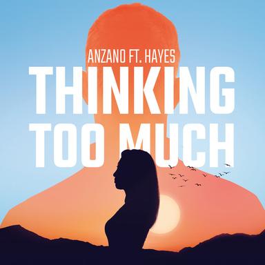 Thinking Too Much