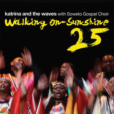Walking on Sunshine (25th Anniversary Edition)