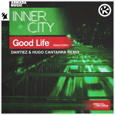 Good Life (Dantiez & Hugo Cantarra Remix)