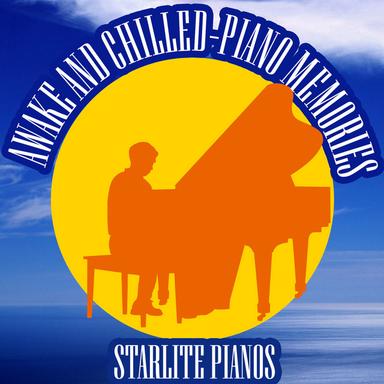 Awake and Chilled-Piano Memories
