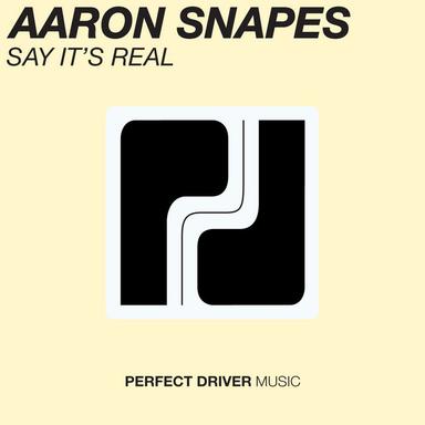 Say It's Real - Original Mix