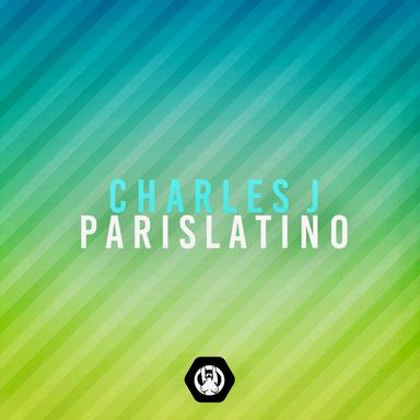 Paris Latino - Charles J Radio Mix