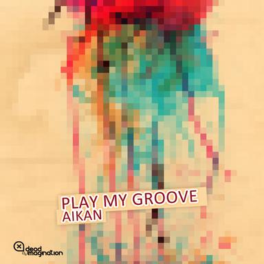 Play My Groove - Original Mix