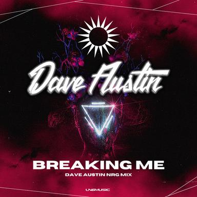 Breaking Me (Dave Austin NRG Edit)