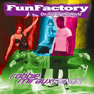 On Top Of The World - Robbie Miraux Radio Edit