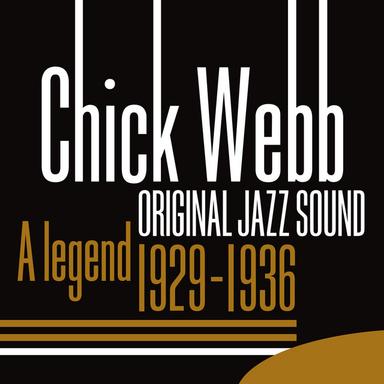 Chick Webb 1929-1936: A Legend (Original Jazz Sound)