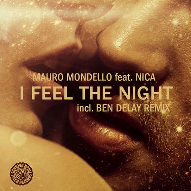 I Feel The Night - Ben Delay Remix