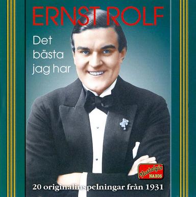 Ernst Rolf: Det bästa jag har – 20 Original Recordings (Recorded 1931)