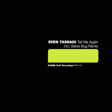 Tell Me Again - Steve Bug's I Told Ya Remix