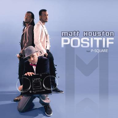 Positif - feat. P. Square