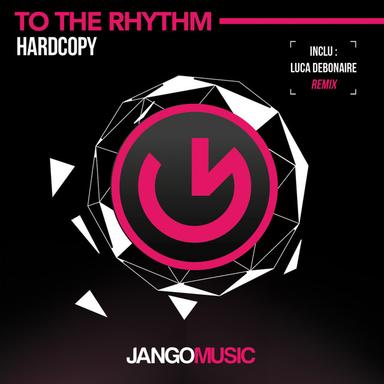 To the Rhythm - Luca Debonaire Club Mix