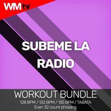 Subeme La Radio - Workout Remix 128 Bpm