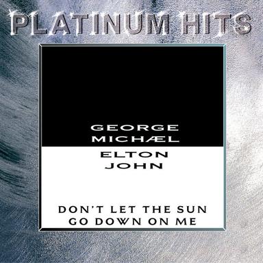Don't Let the Sun Go Down on Me