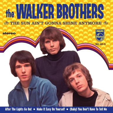 The Sun Ain't Gonna Shine Anymore - Stereo Version