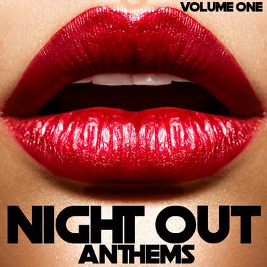 Night Out Anthems, Vol. 1 - Pure Dance Music