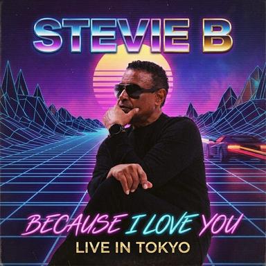 Because I Love You ( Live In Tokyo )