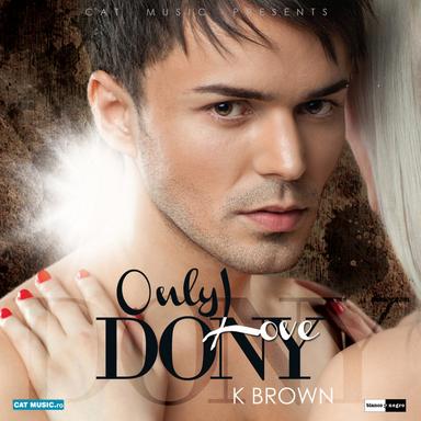 Only Love (feat. K Brown) - Radio Edit