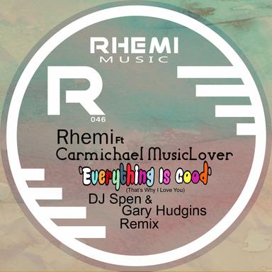 Everything Is Good - DJ Spen & Gary Hudgins Dub Remix