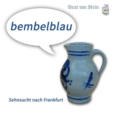 Bembelblau - Sehnsucht Nach Frankfurt