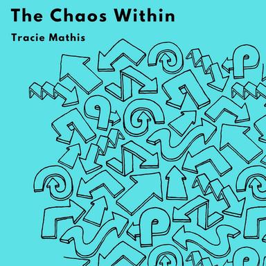 The Chaos Within
