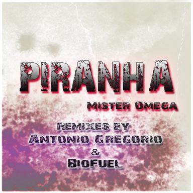 Piranha - Antonio Gregorio Remix