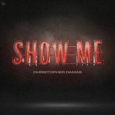 SHOW ME