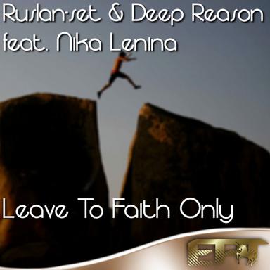 Leave To Faith Only - WizaDNeoN Soulfull Remix