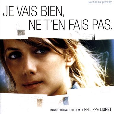 Je vais bien, ne t'en fais pas (Original Motion Picture Soundtrack)