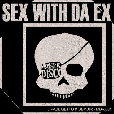 Sex With Da Ex - Original Mix