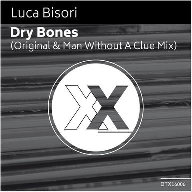 Dry Bones - Man Without A Clue Remix