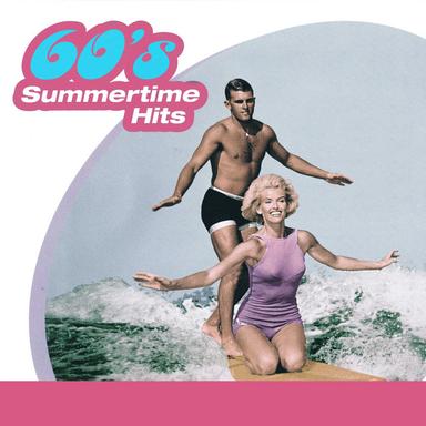60s Summertime Hits