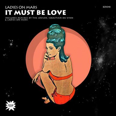 It Must Be Love - The Jovian Remix
