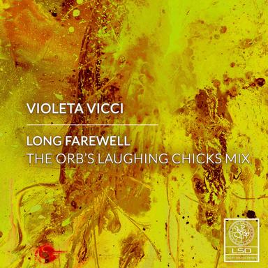 Long Farewell - The Orb Laughing Chicks Mix