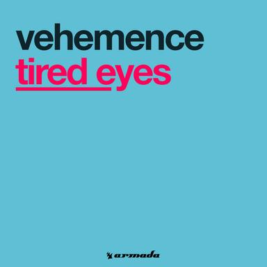 Tired Eyes - Original Mix