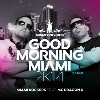 Good Morning Miami 2K14 - Dreiundzwanzig Remix