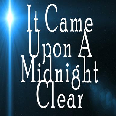 It Came Upon the Midnight Clear