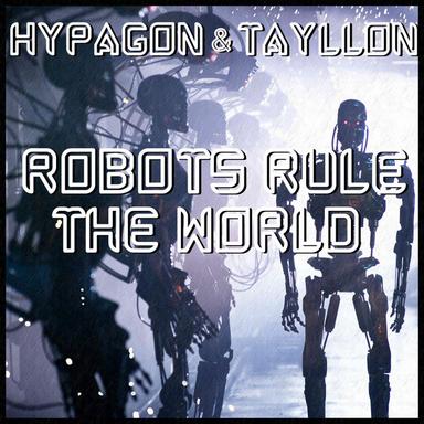 Robots Rule The World - Original Mix